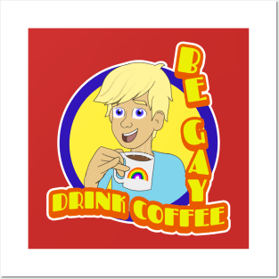 Be Gay, Drink Coffee - Funny LGBTQ Posters and Art